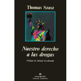 Nuestro derecho a las drogas