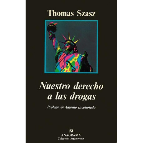 Nuestro derecho a las drogas