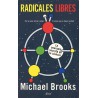 Radicales libres. La anarquía secreta de la ciencia